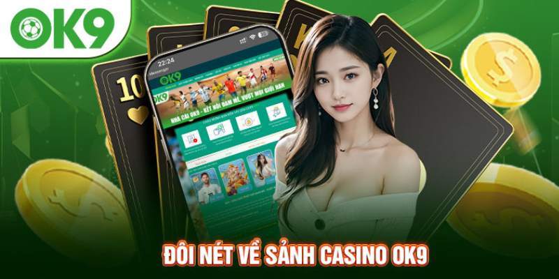 Link vào OK9 3 Sử dụng link vào OK9 trải nghiệm casino đặc sắc