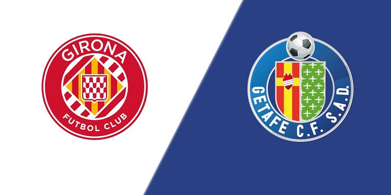 Soi kèo Girona vs Getafe ngày 03:00 15/02 | Giải La Liga 6 Soi kèo Girona vs Getafe ngày 03:00 15/02 | Giải La Liga